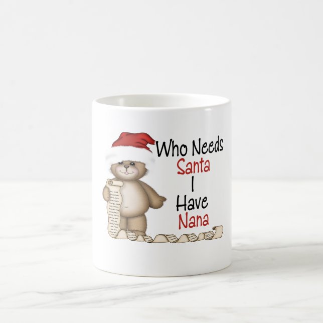 Taza De Café Divertido quién necesita a Santa Nana (Centro)