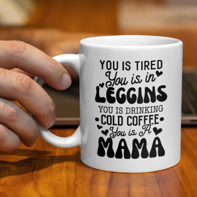 Taza De Café Divertido Regalo De Mamá, Eres Una Mamá Cansada (Subido por el creador)