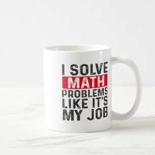 Taza De Café Divertido Regreso a la Escuela Resuelvo Problemas