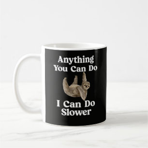 Taza De Café Divertido sarcástico "Cualquier cosa que puedas ha