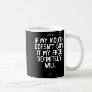 Taza De Café Divertido Si Mi Boca No Lo Dice Mi Cara Definitiva