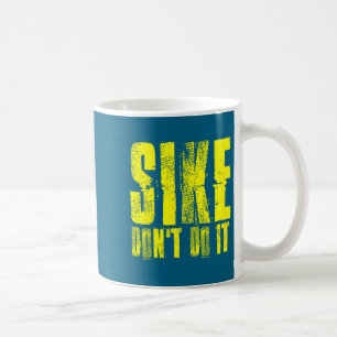 Taza De Café Divertido Sike No lo Hagas Diario Wimpy