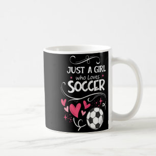 Taza De Café Divertido Solo Una Chica Que Ama El Fútbol 