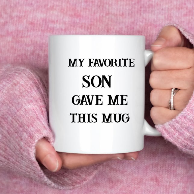 Taza De Café Divertido tazón del día de la madre mi hijo favori (Subido por el creador)