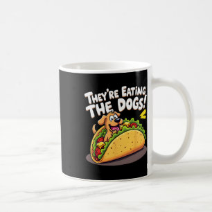 Taza De Café Divertido Trump Están Comiendo Los Perros Los Gato