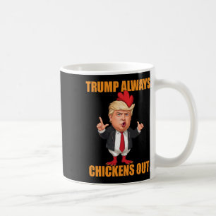 Taza De Café Divertido Trump Siempre se Rinde Taco Trump Pollo