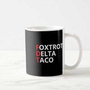 Taza De Café Divertido Vamos Taco Shirt Foxtrot Delta Taco