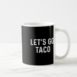 Taza De Café Divertido Vamos Taco - Vamos Taco