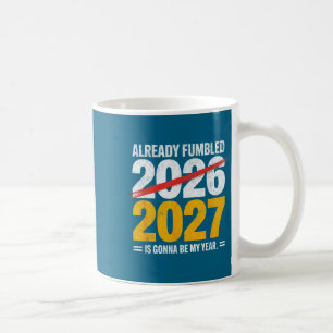Taza De Café Divertido ya falló 2026 2027 va a ser mi año humo