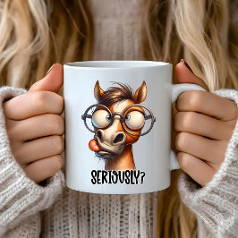 Taza De Café Divertidos dichos sarcásticos, ¿en serio? Caballo