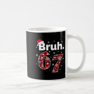 Taza De Café Diviértete Bruh 67 Navidad Meme Fiesta Mujeres Niñ