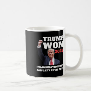 Taza De Café Diviértete Trump Ganó Día de Inauguración 2025 Equ