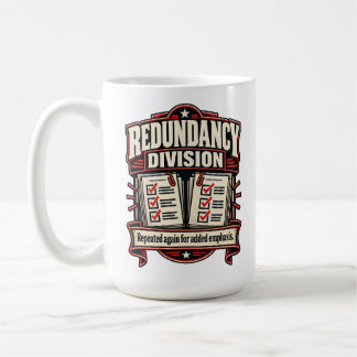 Taza De Café División de Redundancia – Repetido de nuevo para m