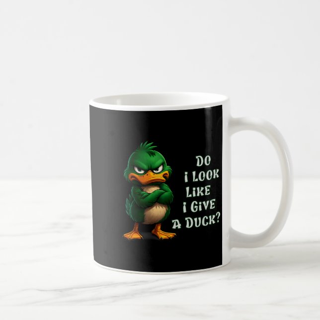 Taza De Café Do I-look Like I Give A Duck Funny Sarcastic-duck  (Derecha)