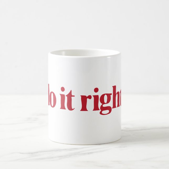 Taza De Café "Do It Right" Leyendo Mug (Centro)