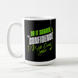 Taza De Café Do It Scared - Motivational Confidence Inspiration