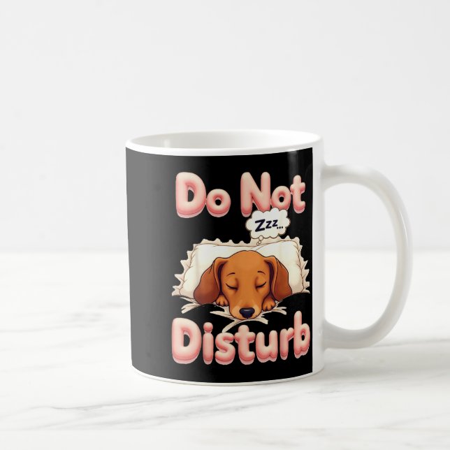 Taza De Café Do Not Disturb Wiener Dog Funny Dachshund Pajamas  (Derecha)