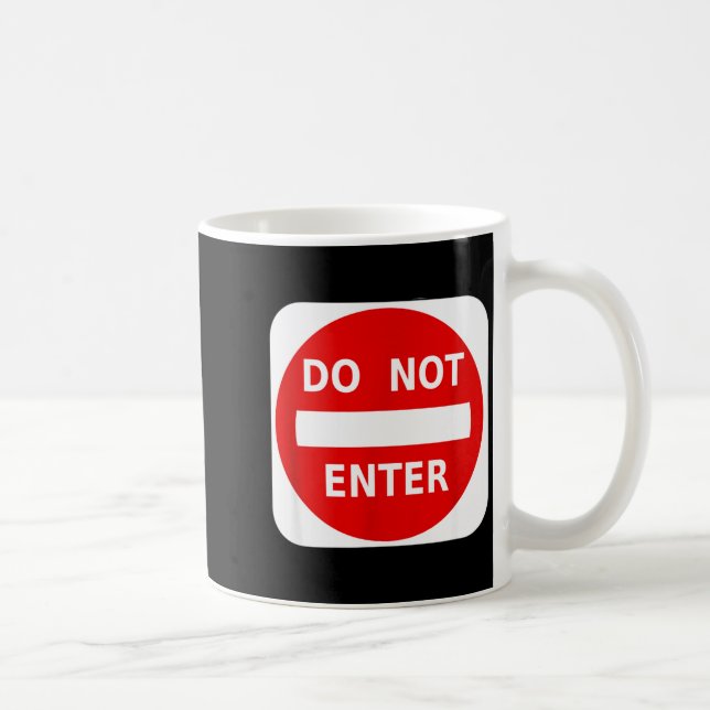 Taza De Café Do Not Enter Street Traffic Sign S  (Derecha)