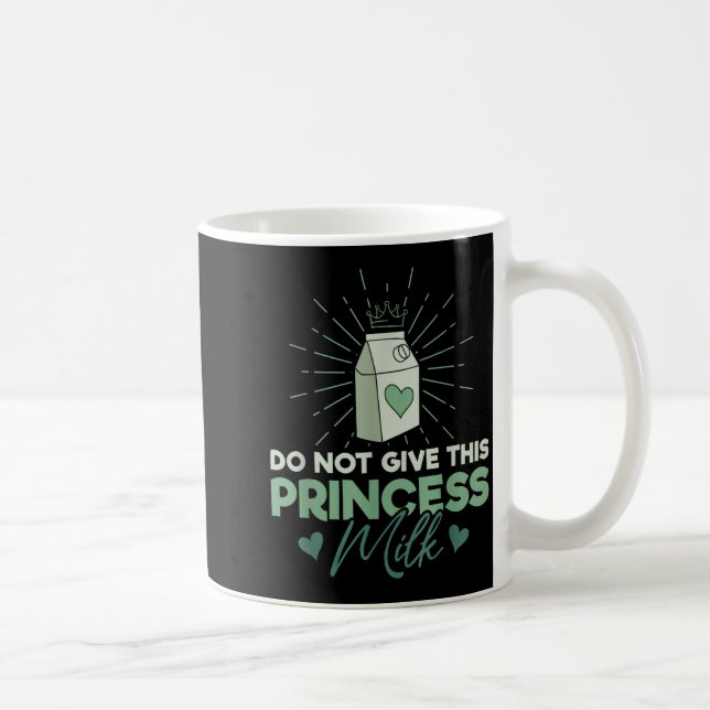 Taza De Café Do Not Give This Princess Milk - Dairy Lactose  (Derecha)