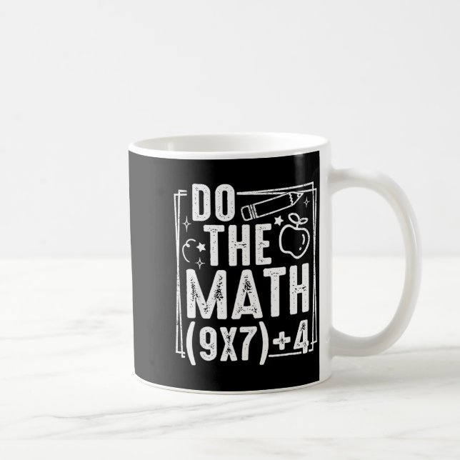 Taza De Café Do The Math 67 Meme 6 7 Funny Six Seven Women  (Derecha)