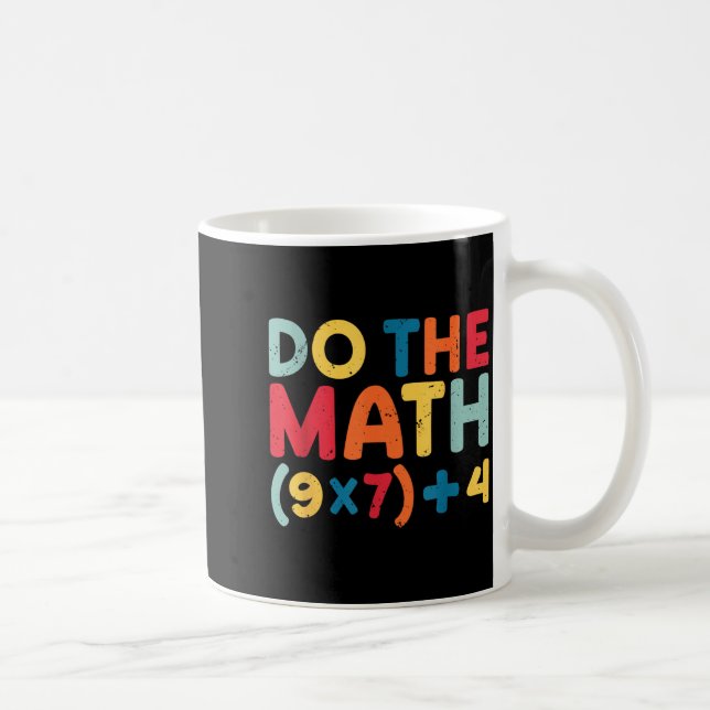 Taza De Café Do The Math 67 Meme Funny Six Seven Sarcastic Math (Derecha)