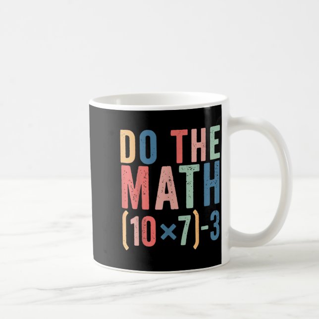 Taza De Café Do The Math 67 Teacher Meme Funny  (Derecha)