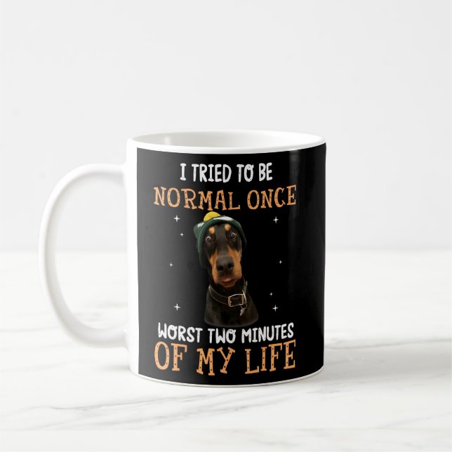 Taza De Café Doberman Pinscher Intentó Ser Normal (Izquierda)