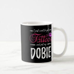 Taza De Café Dobie Dog Lover Tattoo Shirt Funny Doberman Dog Mo