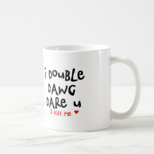 Taza De Café doblo atrevimiento del dawg usted para besarme