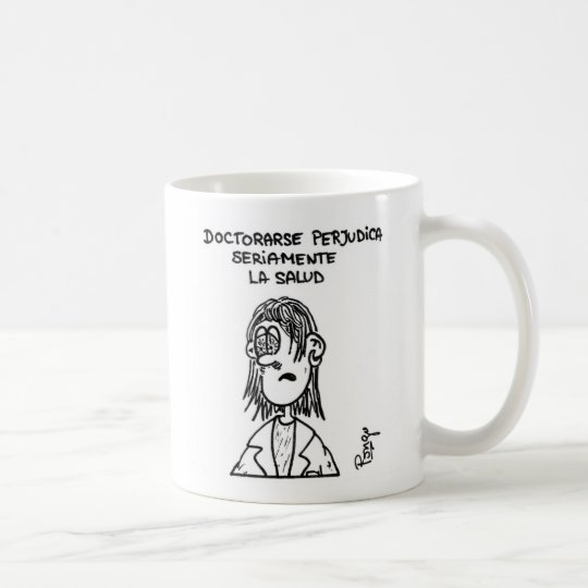 Taza De Café Doctorarse perjudica seriamente la salud