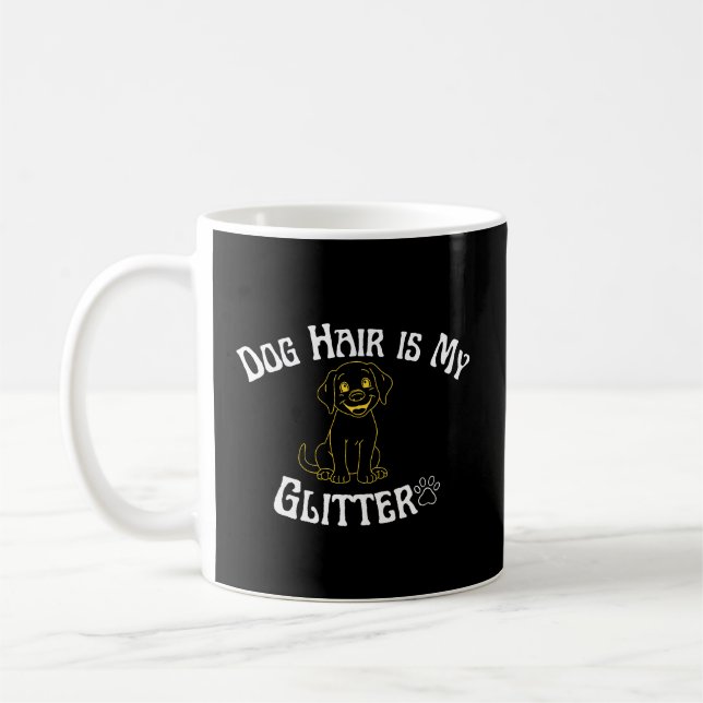 Taza De Café Dog Hair Is My Glitter Funny Dog Lover (Izquierda)