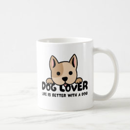 Taza De Café Dog lover - Life is better with a dog
