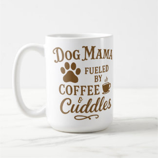 Taza De Café Dog Mama Mug - Fueled by Coffee & Cuddles - Brown