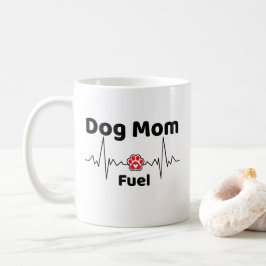 Taza De Café Dog Mom Fuel Mug