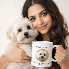 Taza De Café Dog Mom He’s My Personality Cute Dog Design
