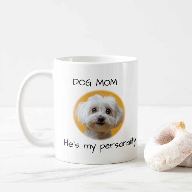 Taza De Café Dog Mom He’s My Personality Cute Dog Design (Con donut)
