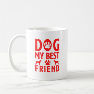 Taza De Café Dog My Best Friend