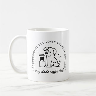 Taza De Café Dog owner and coffee lover dads club funny