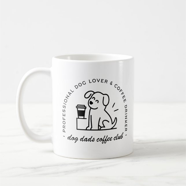 Taza De Café Dog owner and coffee lover dads club funny (Izquierda)
