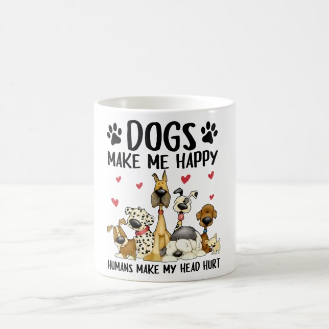 Taza De Café Dogs Make Me Happy Humans Make My Head Hurt Cute D (Centro)