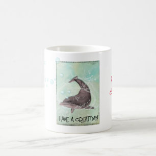 Taza De Café Dolphin Splashing Dice Que Tiene Un Gran Día