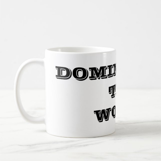 Taza de café Dominando el Mundo (Izquierda)