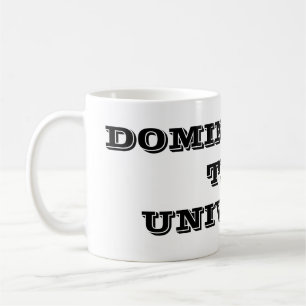Taza de café Dominando el Universo