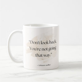 Taza De Café Don’t Look Back Quote Mug – Add Name 