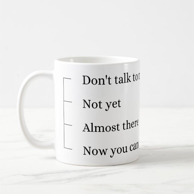 Taza De Café Don´t talk to me, coffee cup. (Izquierda)