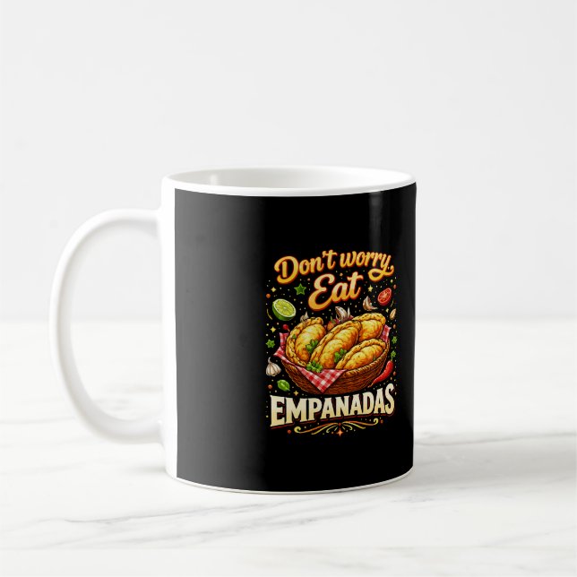 Taza De Café Don’t Worry, Eat Empanadas (Izquierda)