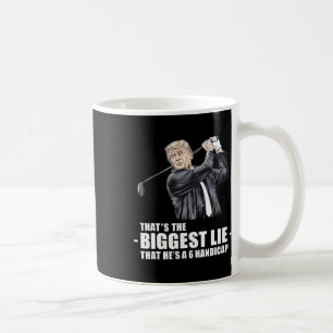 Taza De Café Donald Trump la mayor mentira - que es un Handi de