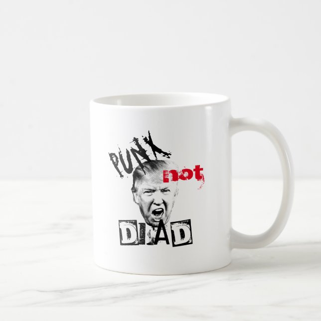 Taza De Café DONALD TRUMP - ¡PUNX no está muerto! (Derecha)