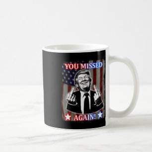 Taza De Café Donald Trump - ¡Te perdiste de nuevo!