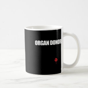 Taza De Café Donante De Órganos Divertido Meme Sangriento Sobre